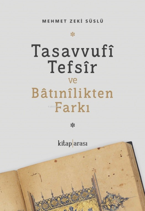 Tasavvufî Tefsîr ve Bâtınîlikten Farkı - Mehmet Zeki Süslü | Yeni ve İ