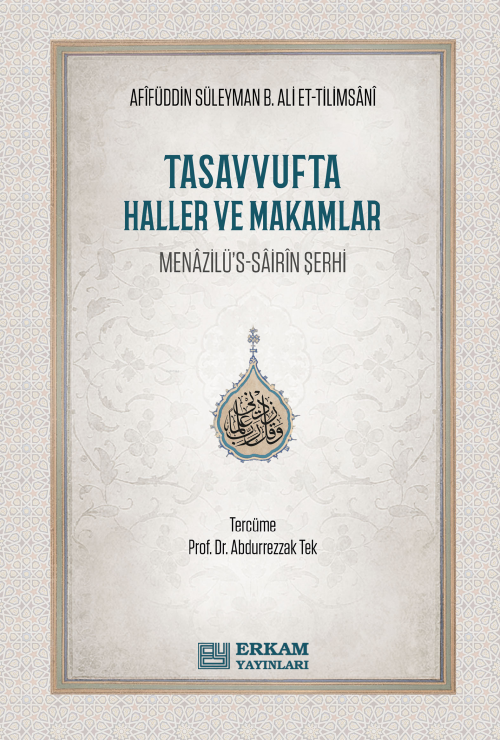 Tasavvufta Haller ve Makamlar;Menazilü’s-Sairin Şerhi - Afifüddin Süle