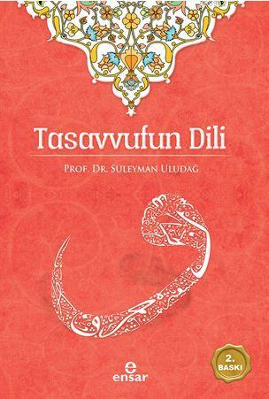 Tasavvufun Dili - Süleyman Uludağ | Yeni ve İkinci El Ucuz Kitabın Adr