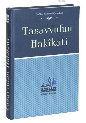 Tasavvufun Hakîkati (Ciltli, Şamua) - Ebu Muaz Seyfullah el-Çabukabadi