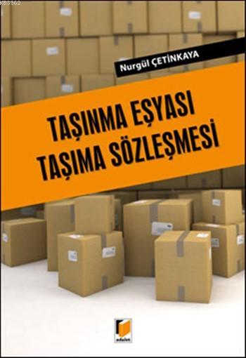 Taşınma Eşyası Taşıma Sözleşmesi - Nurgül Çetinkaya | Yeni ve İkinci E