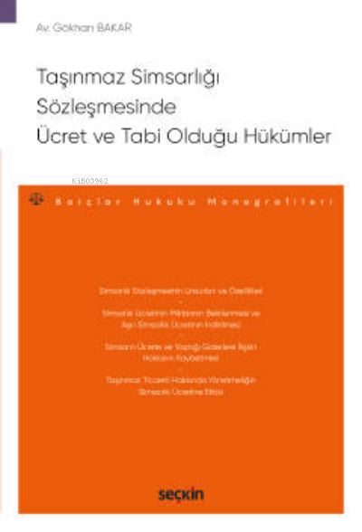 Taşınmaz Simsarlığı Sözleşmesinde Ücret ve Tabi Olduğu Hükümler;– Borç