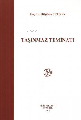 Taşınmaz Teminatı - Bilgehan Çetiner | Yeni ve İkinci El Ucuz Kitabın 