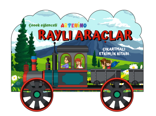 Taşıtlar Serisi - Raylı Araçlar Çıkartmalı Etkinlik Kitabı - Şerife Gö