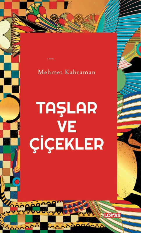 Taşlar ve Çiçekler - Mehmet Kahraman | Yeni ve İkinci El Ucuz Kitabın 