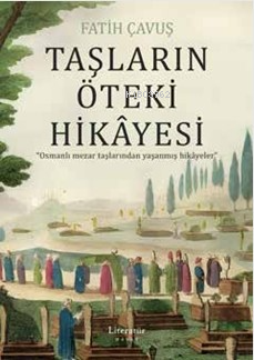 Taşların Öteki Hikâyesi - Fatih Çavuş | Yeni ve İkinci El Ucuz Kitabın