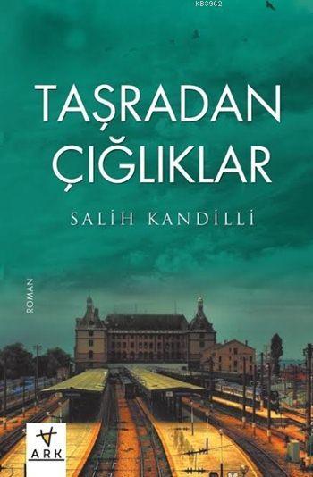 Taşradan Çığlıklar - Salih Kandilli | Yeni ve İkinci El Ucuz Kitabın A