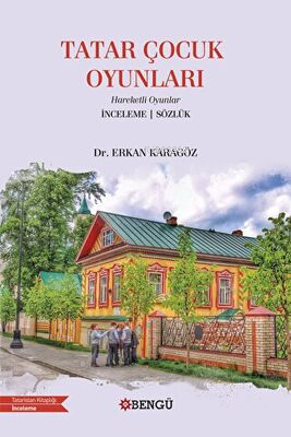 Tatar Çocuk Oyunları;Hareketli Oyunlar - Erkan Karagöz | Yeni ve İkinc