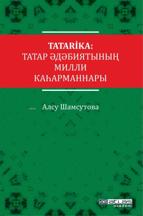 Tatarika: Tatar Edebiyatının Milli Kahramanları - Alsu Shamsutova | Ye