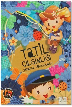 Tatil Çılgınlığı - Semiha Türkyılmaz- | Yeni ve İkinci El Ucuz Kitabın