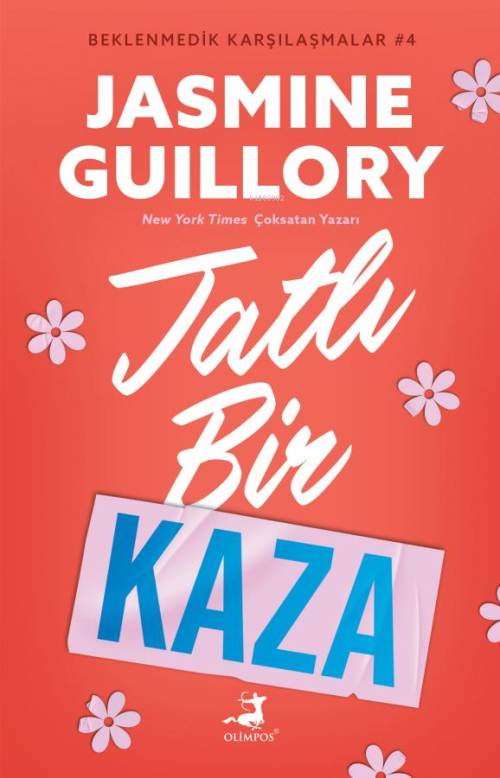 Tatlı Bir Kaza - Beklenmedik Karşılaşmalar 4 - Jasmine Guillory | Yeni