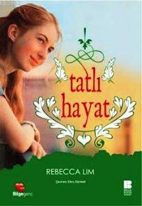 Tatlı Hayat - Rebecca Lim | Yeni ve İkinci El Ucuz Kitabın Adresi