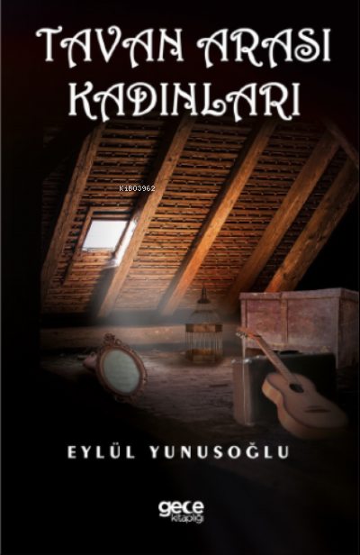 Tavan Arası Kadınları - Eylül Yunusoğlu | Yeni ve İkinci El Ucuz Kitab