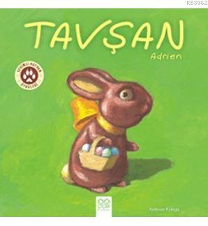 Tavşan Adrien - Sevimli Hayvan Öyküleri - Antoon Krings | Yeni ve İkin