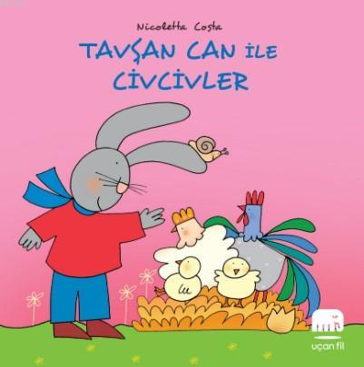 Tavşan Can ile Civcivler - Nicoletta Costa | Yeni ve İkinci El Ucuz Ki