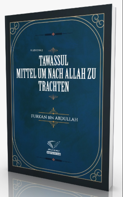 Tawassul - Mıttel Um Nach Allah Zu Trachten - Furkan Bin Abdullah | Ye