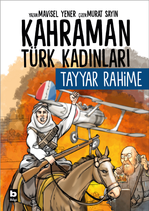 Tayyar Rahime - Kahraman Türk Kadınları - Mavisel Yener | Yeni ve İkin