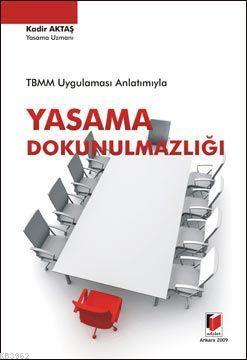 TBMM Uygulaması Anlatımıyla Yasama Dokunulmazlığı - Kadir Aktaş | Yeni