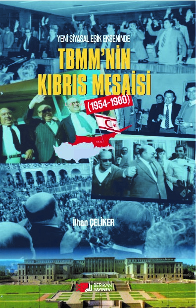 TBMM'nin Kıbrıs Mesaisi (1954-1960);Yeni Siyasal Eşik Ekseninde - İlha