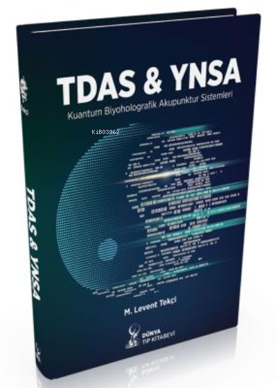 TDAS & YNSA Kuantum Biyoholografik Akupunktur Sistemleri - M. Levent T