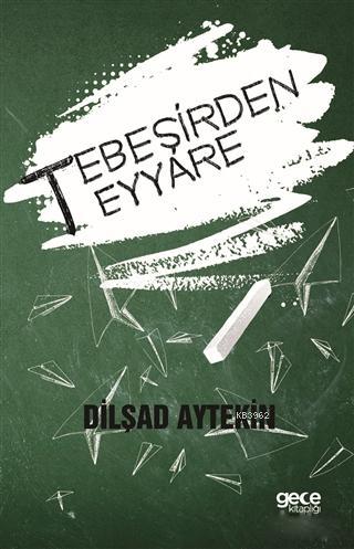 Tebeşirden Teyyare - Dilşad Aytekin | Yeni ve İkinci El Ucuz Kitabın A