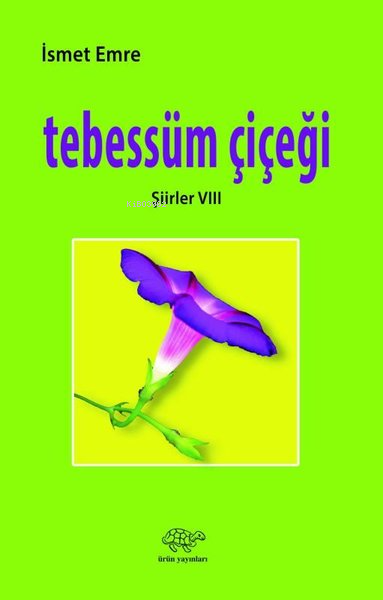 Tebessüm Çiçeği - Şiirler 8 - İsmet Emre | Yeni ve İkinci El Ucuz Kita