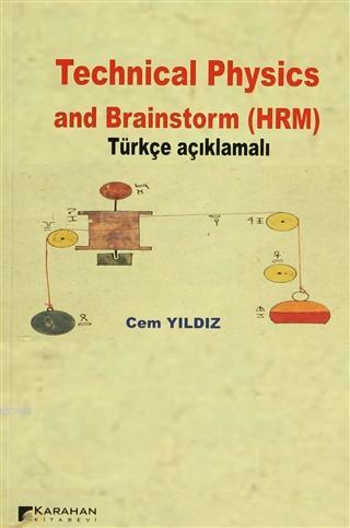 Technical Physics and Brainstorm (HRM) Türkçe Açıklamalı - Cem Yıldız 