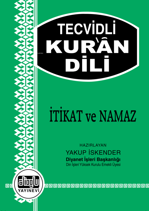 Tecvidli Kur'an Dili - İtikat ve Namaz - Yakup İskender | Yeni ve İkin