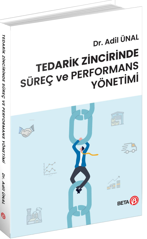 Tedarik Zincirinde Süreç ve Performans Yönetimi - Adil Ünal | Yeni ve 