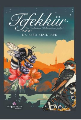 Tefekkür: Bir Doktorun Kaleminden Şiirler - Kadir Kızıltepe | Yeni ve 