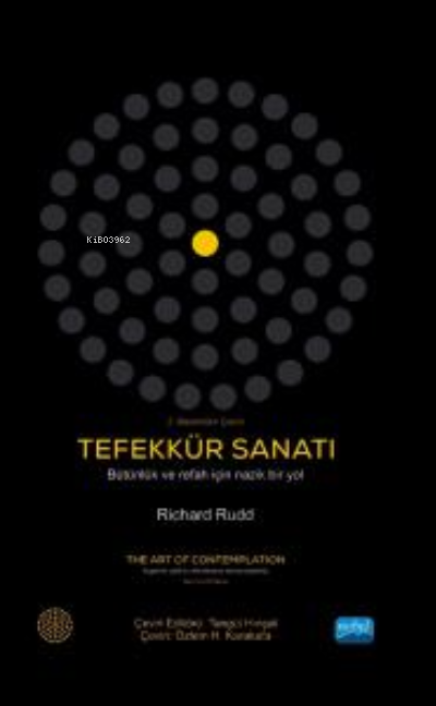 Tefekkür Sanatı - Bütünlük ve Refah İçin Nazik Bir Yol ;The Art Of Con