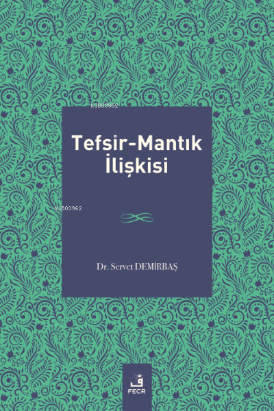 Tefsir-Mantık İlişkisi - Servet Demirbaş | Yeni ve İkinci El Ucuz Kita