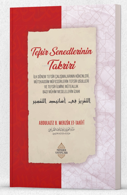 Tefsir Senedlerinin Takriri - Abdulaziz bin Merzûk et-Tarîfî | Yeni ve