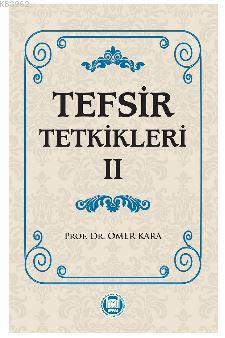 Tefsir Tetkikleri 2 - Ömer Kara | Yeni ve İkinci El Ucuz Kitabın Adres