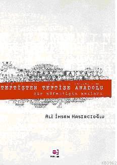 Teftişten Teftişe Anadolu - Ali İhsan Hasırcıoğlu | Yeni ve İkinci El 