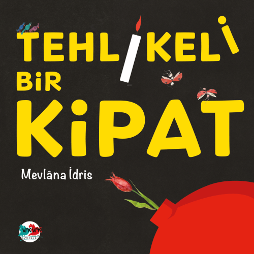 Tehlikeli Bir Kipat - Mevlana İdris | Yeni ve İkinci El Ucuz Kitabın A