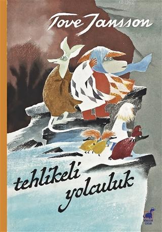 Tehlikeli Yolculuk - Tove Jansson | Yeni ve İkinci El Ucuz Kitabın Adr