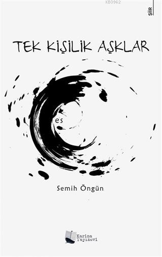 Tek Kişilik Aşklar - Semih Öngün | Yeni ve İkinci El Ucuz Kitabın Adre