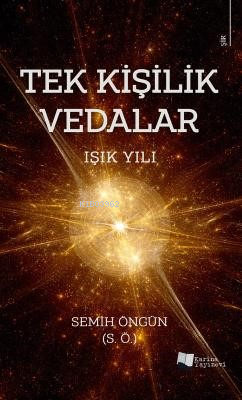 Tek Kişilik Vedalar - Işık Yılı; Şiirle - Semih Öngün | Yeni ve İkinci