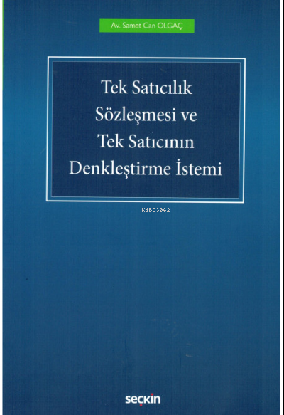 Tek Satıcılık Sözleşmesi ve Tek Satıcının Denkleştirme İstemi - Samet 