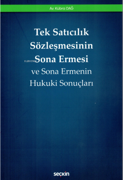 Tek Satıcılık Sözleşmesinin Sona Ermesi - Kübra Dağ | Yeni ve İkinci E