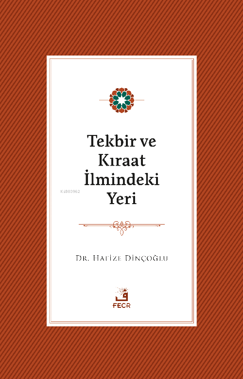 Tekbir ve Kıraat İlmindeki Yeri - Hafize Dinçoğlu | Yeni ve İkinci El 