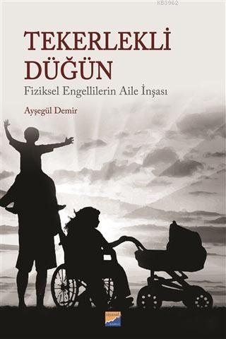 Tekerlekli Düğün - Ayşegül Demir | Yeni ve İkinci El Ucuz Kitabın Adre