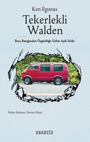 Tekerlekli Walden - Ken Ilgunas | Yeni ve İkinci El Ucuz Kitabın Adres