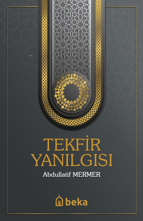 Tekfir Yanılgısı - Abdullatif Mermer | Yeni ve İkinci El Ucuz Kitabın 