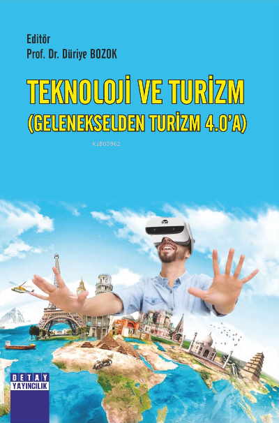 Teknoloji Ve Turizm (Gelenekselden Turizm 4.0’A) - Duriye Bozok | Yeni