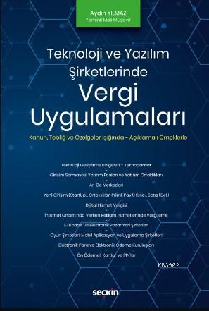 Teknoloji ve Yazılım Şirketlerinde Vergi Uygulamaları; Kanun – Tebliğ 