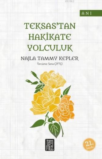 Teksas'tan Hakikate Yolculuk - Najla Tammy Kepler | Yeni ve İkinci El 