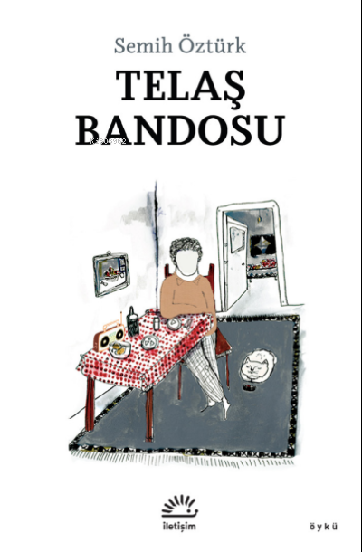 Telaş Bandosu - Semih Öztürk | Yeni ve İkinci El Ucuz Kitabın Adresi