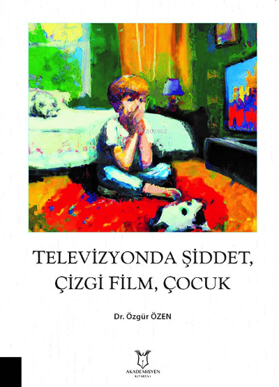 Televizyonda Şiddet, Çizgi Film, Çocuk - Özgür Özen | Yeni ve İkinci E